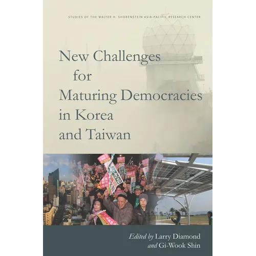 New Challenges for Maturing Democracies in Korea and Taiwan