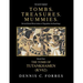 Tombs.Treasures.Mummies. Book Four: KV62 The Tomb of Tutankhamen