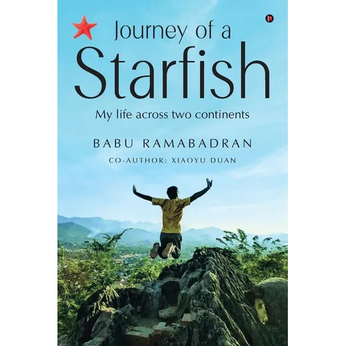 Journey of a Starfish: My Life Across Two Continents