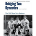 Bridging Two Dynasties: The 1947 New York Yankees