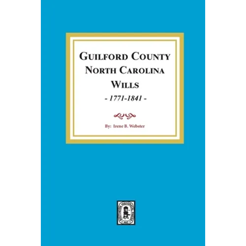 Guilford County, North Carolina Wills, 1771-1841