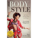 Your Body, Your Style: Simple Tips on Dressing to Flatter Your Body Type