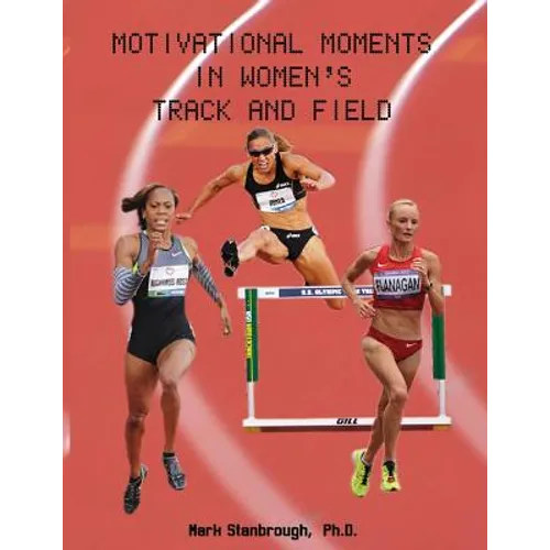 Motivational Moments in Women's Track and Field