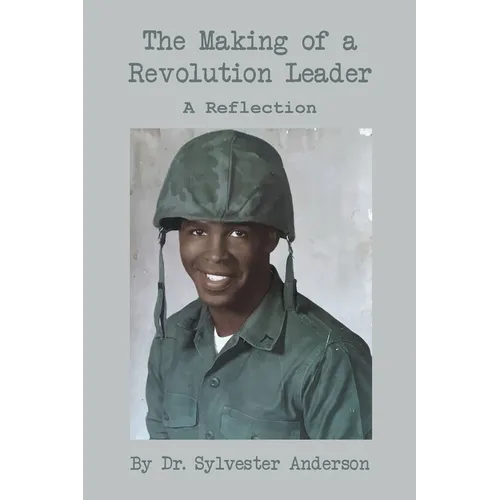 The Making of a Revolution Leader: A Reflection
