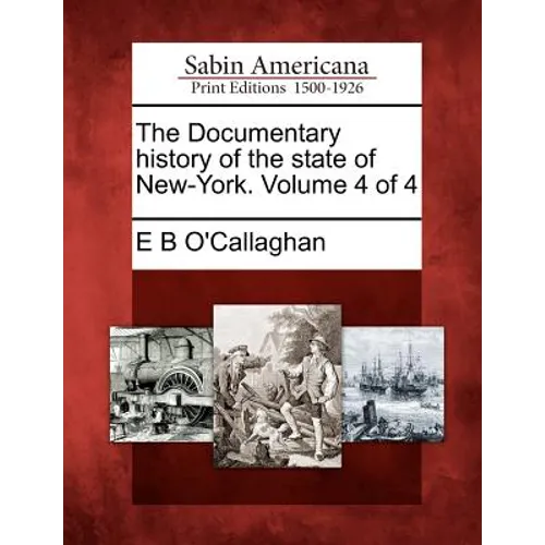 The Documentary history of the state of New-York. Volume 4 of 4