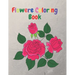 Flower Coloring Book: An Adult Coloring Book with Flower Collection, Flower Designs for Relaxation and 40 Cute Pages.