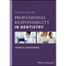 Professional Responsibility in Dentistry: A Practical Guide to Law and Ethics
