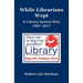 While Librarians Wept, A library System Dies 1997-2017