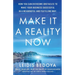 Make It a Reality Now: How you can overcome obstacles to make your business successful in a meaningful and fulfilling way!