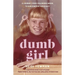 Dumb Girl: A Journey from Childhood Abuse to Gun Control Advocacy
