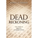 Dead Reckoning: The Crisis in Biblical Interpretation