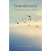 Demystifying Grief: What You Need to Know to Heal