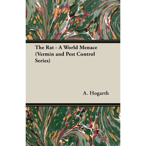 The Rat - A World Menace (Vermin and Pest Control Series)