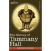 The History of Tammany Hall: 1917 Edition