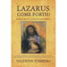 Lazarus, Come Forth!: Meditations of a Christian Esotericist on the Mysteries of the Raising of Lazarus, the Ten Commandments, the Three Kingdoms & th