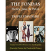 The Fondas: Henry, Jane, & Peter--TRIPLE EXPOSURE