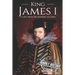 King James I: A Life From Beginning to End