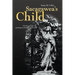 Sacagawea's Child: The Life and Times of Jean-Baptiste (Pomp) Charbonneau
