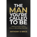 The Man You're Called to Be: A 100-Day Journey to Power, Clarity & Rebuilding Your Life