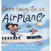 We're Going on an Airplane!