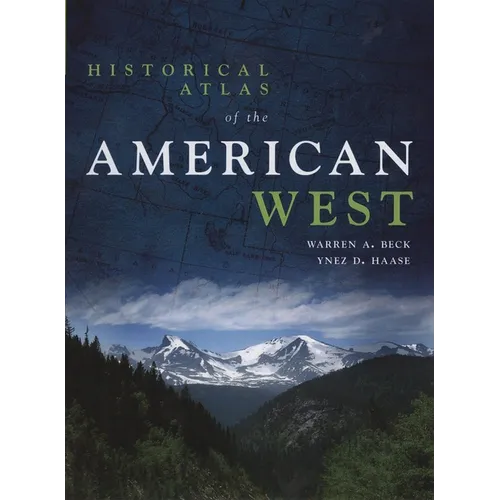 Historical Atlas of the American West