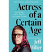 Actress of a Certain Age: My Twenty-Year Trail to Overnight Success