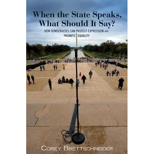 When the State Speaks, What Should It Say?: How Democracies Can Protect Expression and Promote Equality