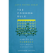 The Common Rule: Habits of Purpose for an Age of Distraction
