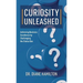 Curiosity Unleashed: Achieving Business Excellence by Challenging the Status Quo