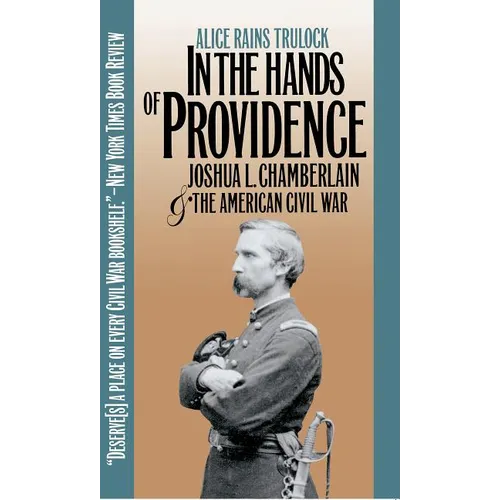 In the Hands of Providence: Joshua L. Chamberlain and the American Civil War