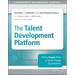 The Talent Development Platform: Putting People First in Social Change Organizations