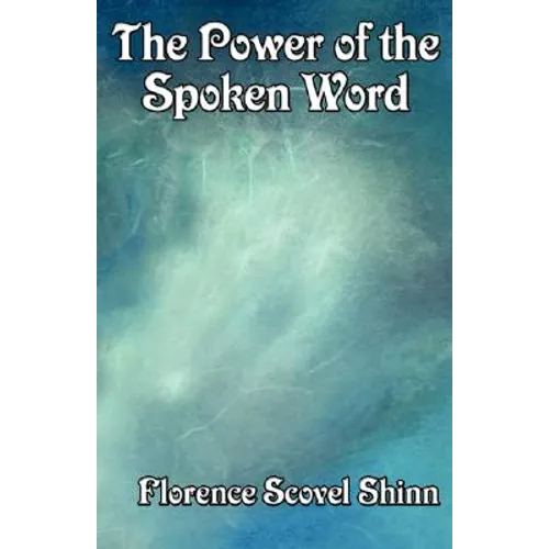 The Power of the Spoken Word: Affirmation and the Law of Spiritual Expression