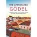 The Annotated Gödel: A Reader's Guide to his Classic Paper on Logic and Incompleteness