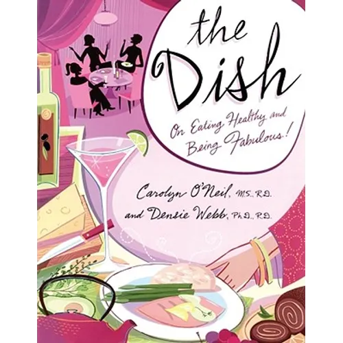 The Dish: On Eating Healthy and Being Fabulous!