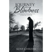 Journey into Blindness: An Inspirational Story of Overcoming Trauma and Regaining a Valuable Life
