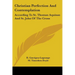 Christian Perfection And Contemplation: According To St. Thomas Aquinas And St. John Of The Cross