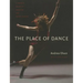 The Place of Dance: A Somatic Guide to Dancing and Dance Making