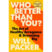 Who Better Than You?: The Art of Healthy Arrogance & Dreaming Big