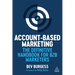Account-Based Marketing: The Definitive Handbook for B2B Marketers