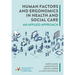 Human Factors and Ergonomics in Health and Social Care: An Applied Approach