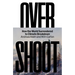 Overshoot: How the World Surrendered to Climate Breakdown