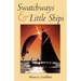 Swatchways & Little Ships