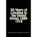 30 Years of Lynching: In the United States 1889-1918