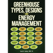 Greenhouse Types, Designs, and Energy Management
