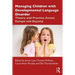 Managing Children with Developmental Language Disorder: Theory and Practice Across Europe and Beyond