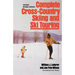 Complete Cross-Country Skiing and Ski Touring: Second Revised Edition