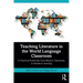 Teaching Literature in the World Language Classroom: A Practical Guide That Uses Bloom's Taxonomy to Enhance Learning