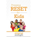 Pressing Reset for Kids