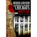 Murder & Mayhem on Chicago's North Side