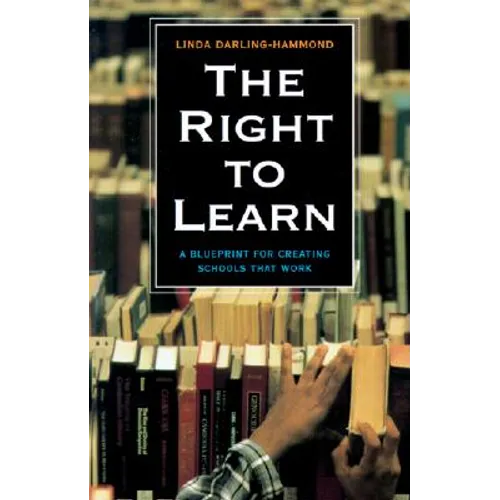 The Right to Learn: A Blueprint for Creating Schools That Work